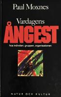 Vardagens &aring;ngest : hos individen, gruppen, organisationen