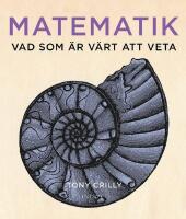 Matematik : Vad som &auml;r v&auml;rt att veta