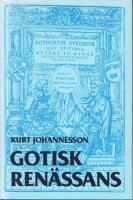 Gotisk ren&auml;ssans : Johannes och Olaus Magnus som politiker och historiker