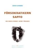 F&ouml;rsokratikern Sapfo och andra studier i antikt t&auml;nkande