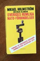 Den dolda alliansen : Sveriges hemliga NATO-f&ouml;rbindelser