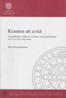 Konsten att avst&aring; : framst&auml;llningar av &aring;ldrande och visdom i v&auml;steuropeisk litteratur fr&aring;n Cicero till Fredrika Bremer