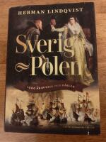 Sverige - Polen : 1000 &aring;r av krig och k&auml;rlek