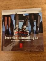 Kreativa utmaningar : en &ouml;vningsbok i fritt t&auml;nkande