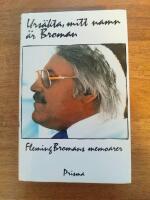 Urs&auml;kta, mitt namn &auml;r Broman : [memoarer]