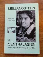 Mellan&ouml;stern & Centralasien : islam, olja och utveckling i orons b&auml;lte