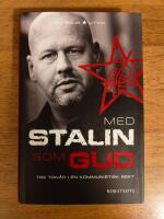 Med Stalin som Gud : tre ton&aring;r i en kommunistisk sekt