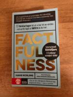 Factfulness : tio knep som hj&auml;lper dig f&ouml;rst&aring; v&auml;rlden