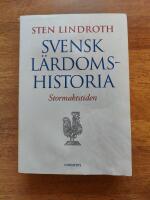 Svensk l&auml;rdomshistoria. Stormaktstiden