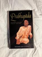 Prabhupāda : m&auml;nniskan, helgonet, hans liv, hans arv