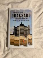 Draks&aring;dd : om haverier och fiaskon n&auml;r "kommunen ska s&auml;ttas p&aring; kartan"