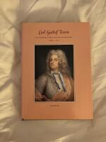 Carl Gustaf Tessin : kulturpersonen och privatmannen : 1695-1770