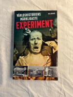V&auml;rldshistoriens m&auml;rkligaste experiment