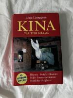 Kina - v&aring;r tids drama : historia, politik, ekonomi, milj&ouml;, internetrevolution, m&auml;nskliga r&auml;ttigheter