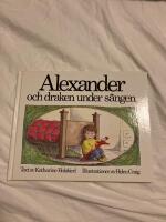 Alexander och draken under s&auml;ngen