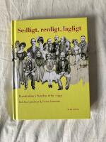 Sedligt, renligt, lagligt : prostitution i Norden 1880-1940