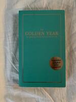 The Golden Year : ta makten &ouml;ver ditt liv p&aring; ett &aring;r