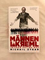 M&auml;nnen i Kreml : inifr&aring;n Putins hov
