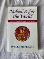 Naked Before the World - A lovely pornographic love story