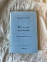 Den andres enspr&aring;kighet : eller, Den ursprungliga protesten