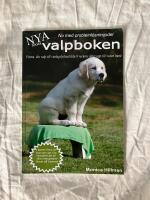 F&ouml;rsta valpboken : forma din valp med enkla metoder redan fr&aring;n 8 veckors &aring;lder