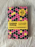 Lyckans verktyg : en vetenskaplig guide till lycka