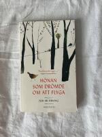 H&ouml;nan som dr&ouml;mde om att flyga