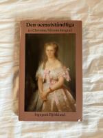 Den oemotst&aring;ndliga : en Christina Nilsson-biografi