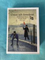 Union och demokrati : de f&ouml;renade rikena Sverige och Norge 1814-1905