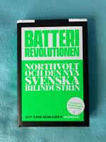 Batterirevolutionen : Northvolt och den nya svenska bilindustrin