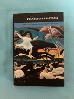 Folkmordens historia : perspektiv p&aring; det moderna samh&auml;llets skuggsida