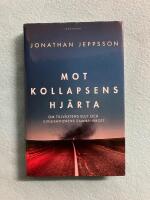 Mot kollapsens hj&auml;rta : om tillv&auml;xtens slut och civilisationens sammanbrott