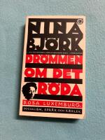 Dr&ouml;mmen om det r&ouml;da : Rosa Luxemburg, socialism, spr&aring;k och k&auml;rlek