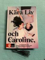 K&auml;ra Liv och Caroline : Liv Str&ouml;mquist och Caroline Ringskog Ferrada-Noli svarar p&aring; fr&aring;gor om livet