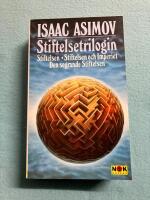 Stiftelsetrilogin : Stiftelsen   Stiftelsen och Imperiet   Den segrand