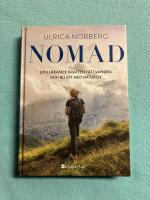 Nomad : den l&auml;kande kraften i att vandra och bli ett med naturen
