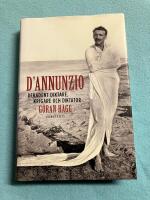 D'Annunzio : dekadent diktare, krigare och diktator