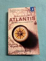 Dr&ouml;mmen om Atlantis : Olof Rudbecks jakt p&aring; en f&ouml;rsvunnen v&auml;rld