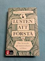 Lusten att f&ouml;rst&aring; : om l&auml;rande p&aring; m&auml;nniskans villkor