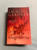 G&aring;tan Maria Magdalena : sanningen om Jesu n&auml;rmsta l&auml;rjunge
