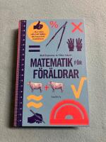 Matematik f&ouml;r f&ouml;r&auml;ldrar : det enkla s&auml;ttet att hj&auml;lpa ditt barn med mattel&auml;xan