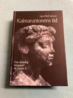 Kalmarunionens tid : Fr&aring;n Drottning Margareta till Kristian II