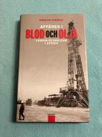 Aff&auml;rer i blod och olja : Lundin Petroleum i Afrika