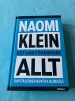 Det h&auml;r f&ouml;r&auml;ndrar allt : kapitalismen kontra klimatet