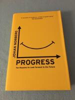 Progress : ten reasons to look forward to the future