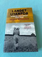 Landet utanf&ouml;r : Sverige och kriget 1939-1940