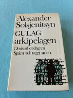 Gulag-arkipelagen : 1918-1956 - D&ouml;dsarbetsl&auml;gren : Sj&auml;len och taggtr&aring;den