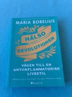 H&auml;lsorevolutionen : v&auml;gen till en antiinflammatorisk livsstil : helheten, maten, forskningen, tr&auml;ningen, sk&ouml;nheten, insikten