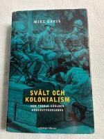 Sv&auml;lt och kolonialism : hur tredje v&auml;rlden underutvecklades