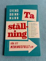 Ta st&auml;llning f&ouml;r ett meningsfullt liv